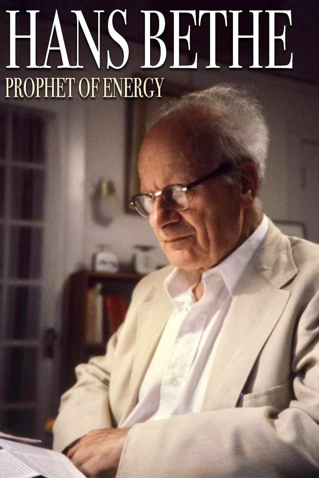 Hans Bethe꞉ Prophet of Energy