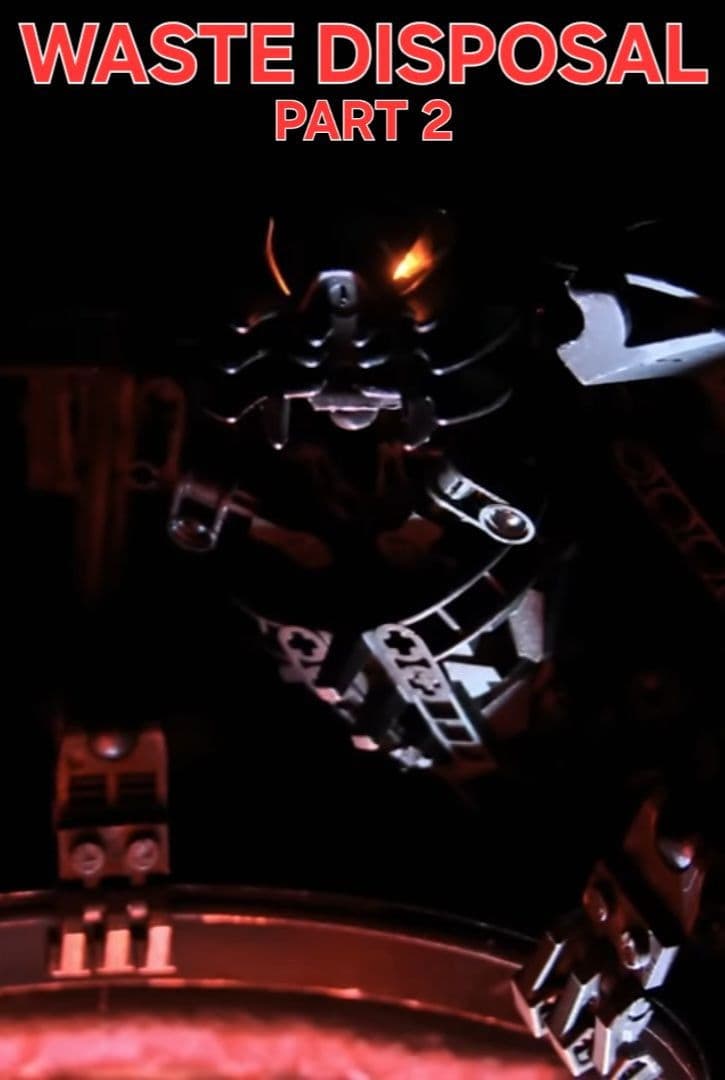 Waste Disposal Part 2 - Bionicle Fan Film