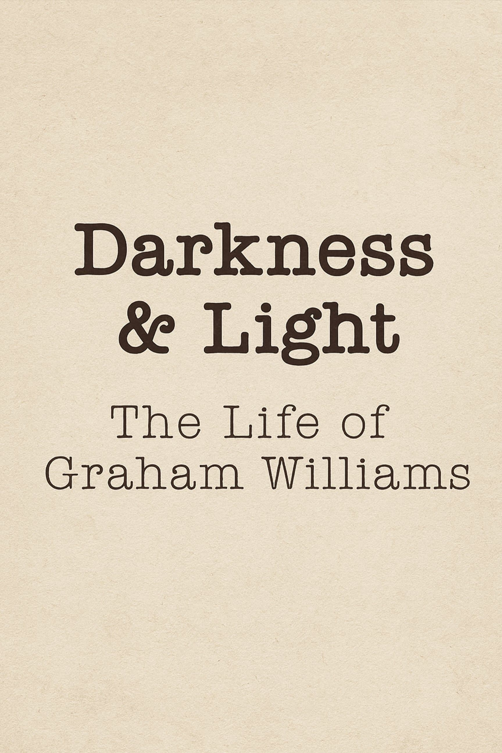 Darkness & Light: The Life of Graham Williams