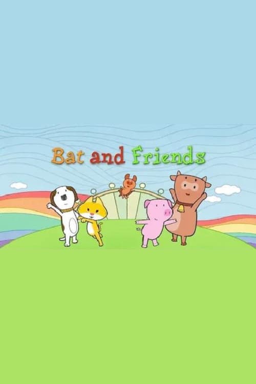 Bat and Friends