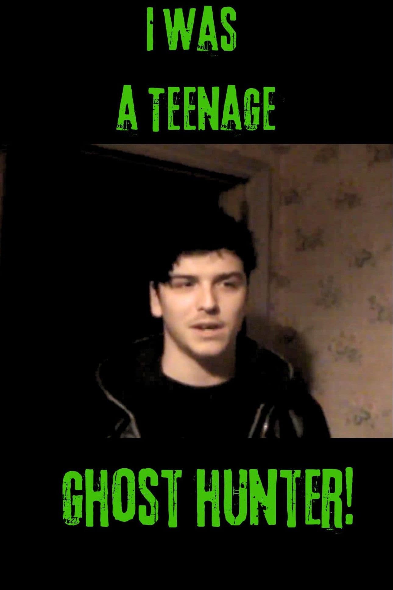 I Was a Teenage Ghost Hunter