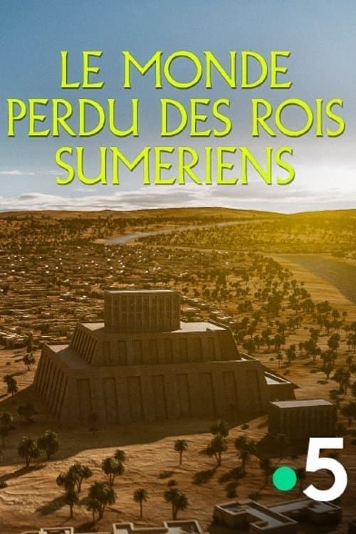 Le monde perdu des rois sumériens