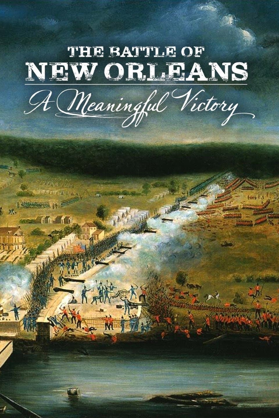 The Battle of New Orleans: A Meaningful Victory