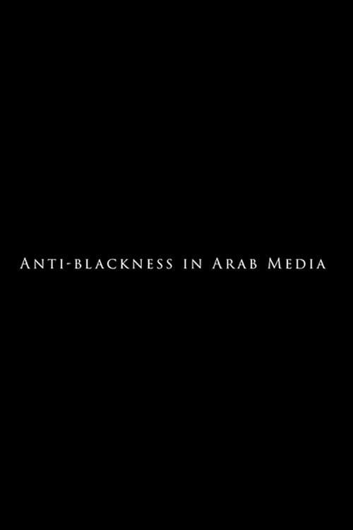 Anti-Blackness in Arab Media