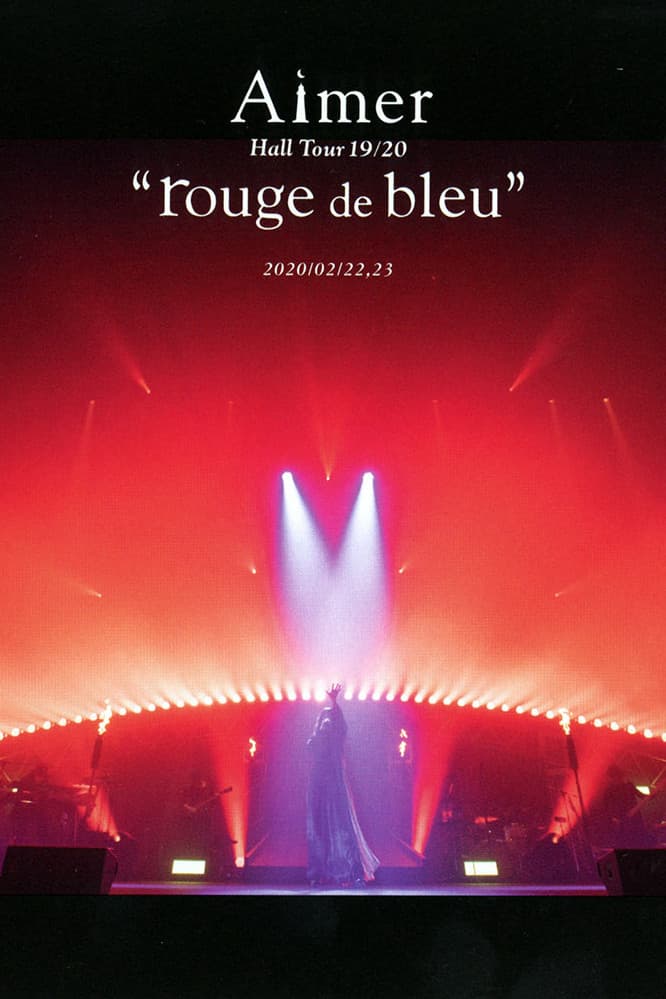 Aimer Hall Tour 19/20 “rouge de bleu” 東京公演 ~bleu de rouge~