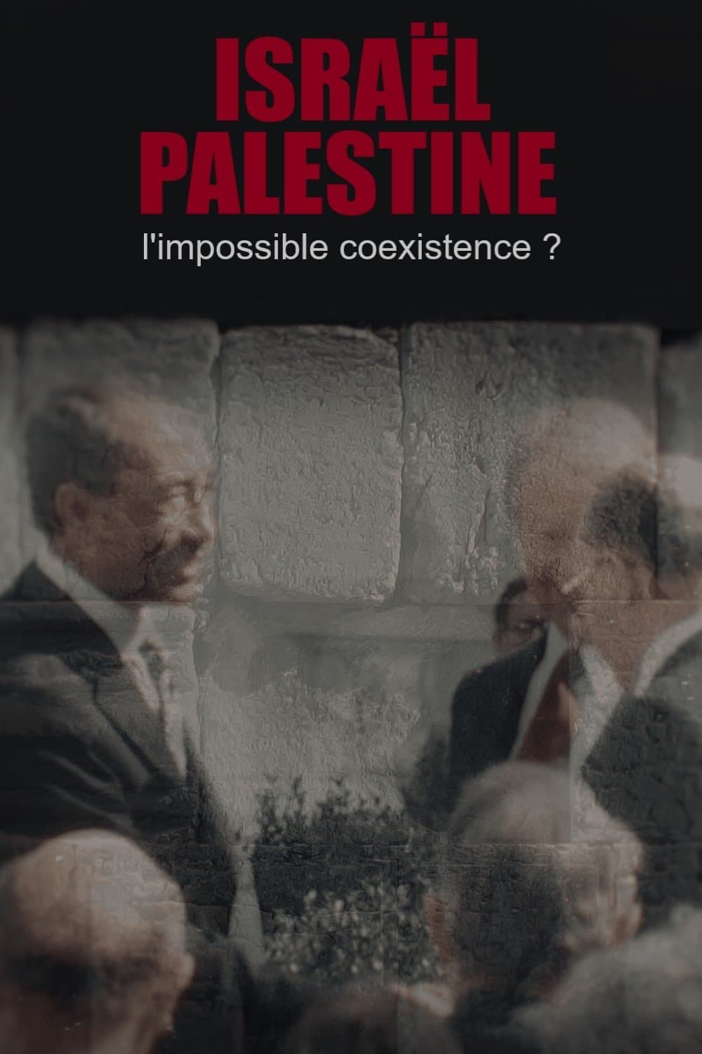 Israël-Palestine, l'impossible coexistence ?