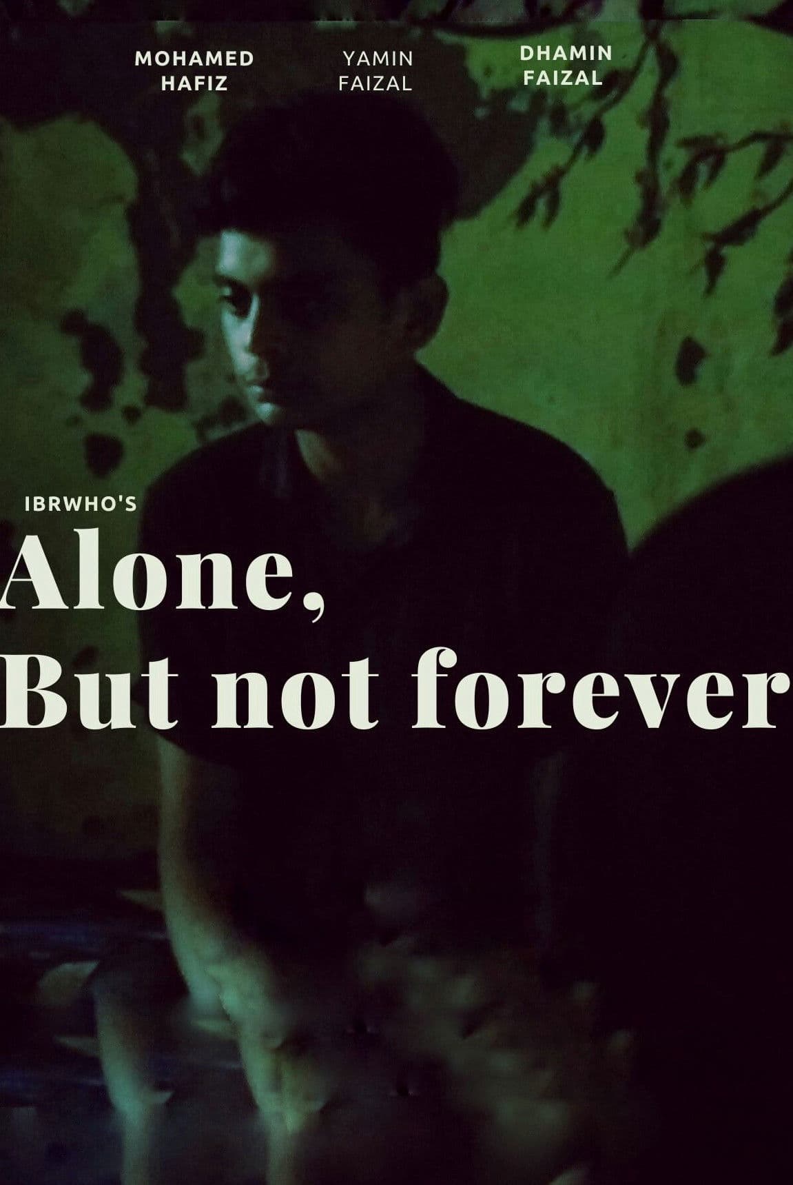 Alone, But Not Forever