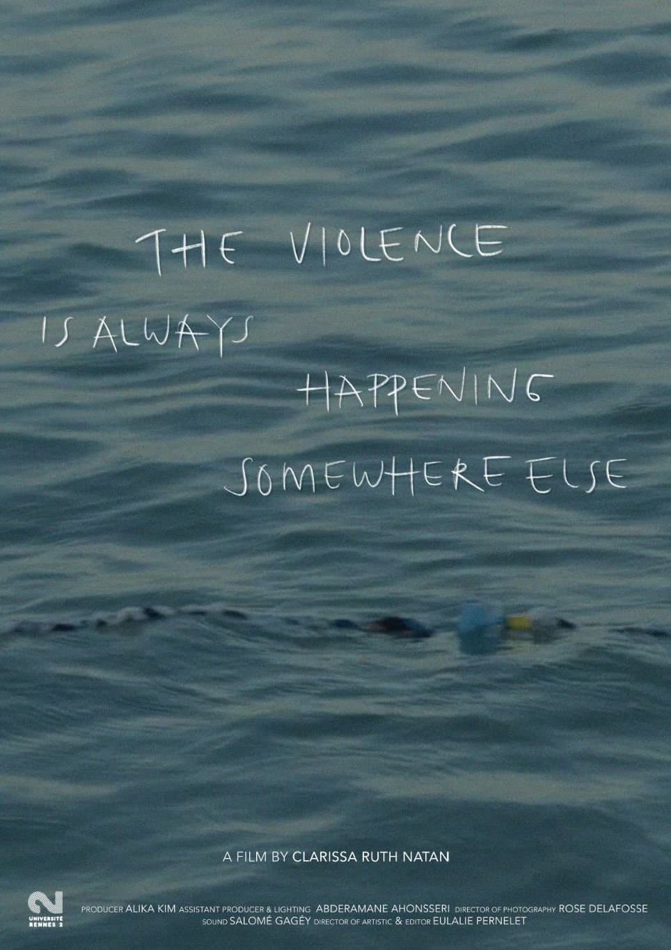 The Violence Is Always Happening Somewhere Else