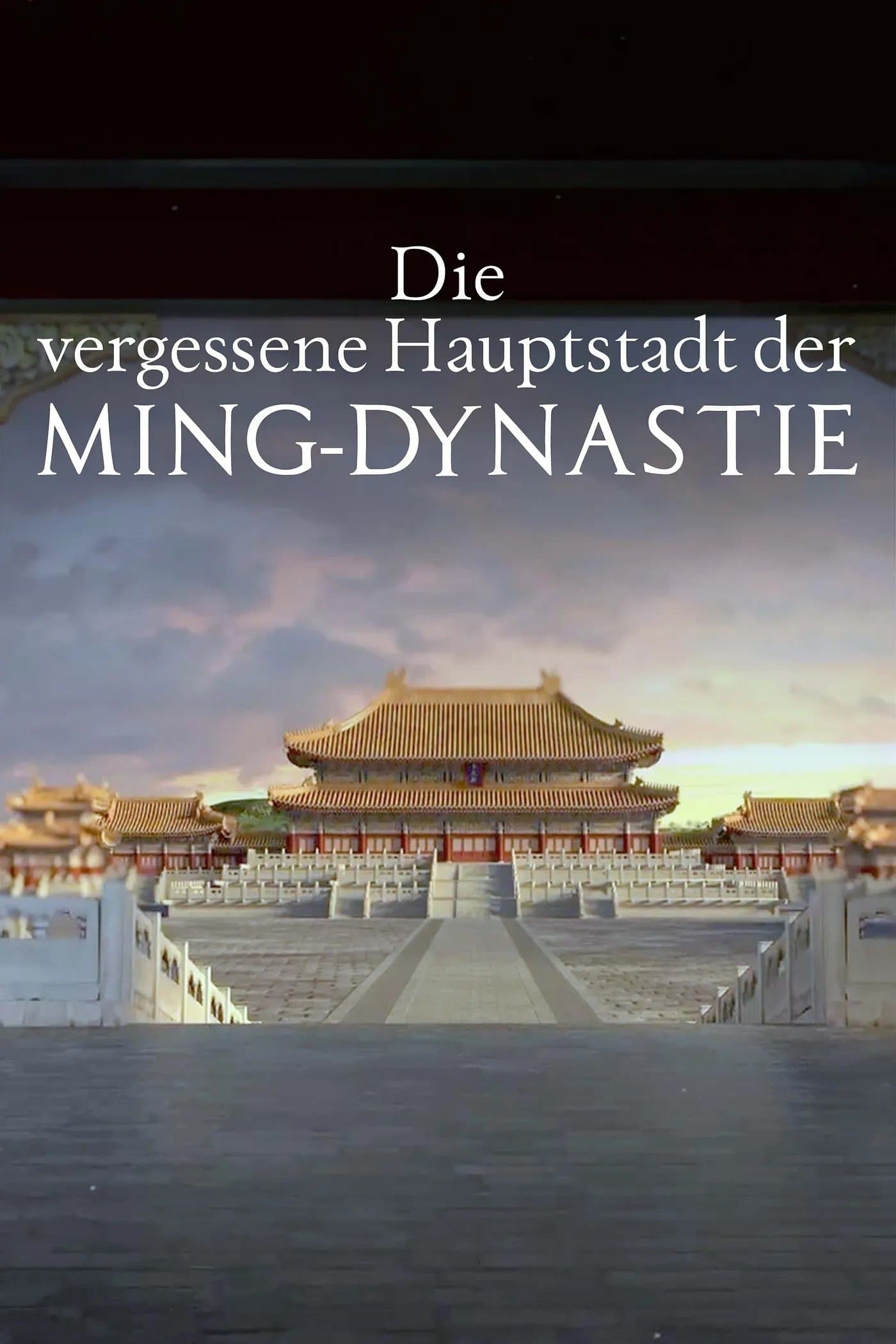 The Ming Dynasty’s Forgotten Capital