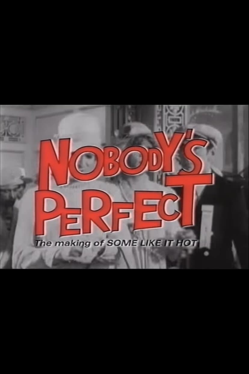 Nobody's Perfect: The Making of Some Like It Hot