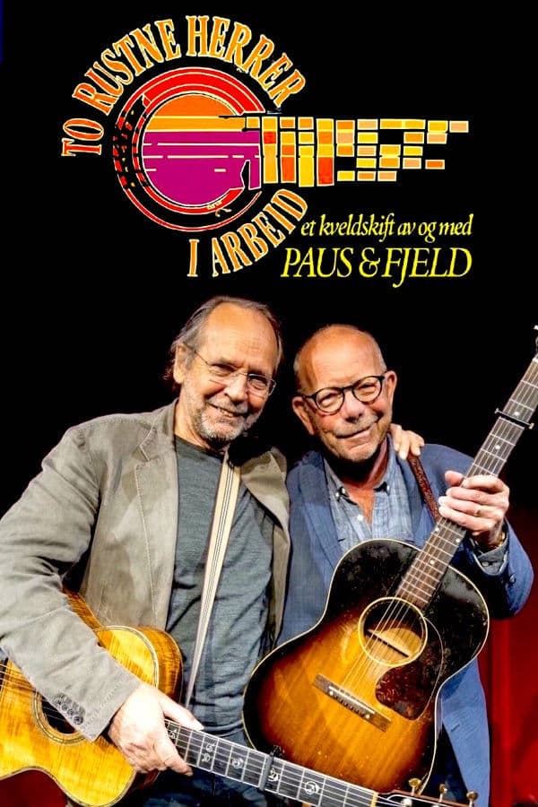 To rustne herrer i arbeid – Et kveldsskift av og med Paus & Fjeld