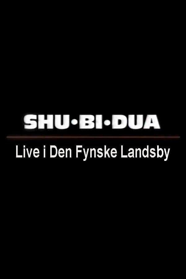 Shu-bi-dua: Live i Den Fynske Landsby