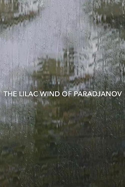 The Lilac Wind of Paradjanov