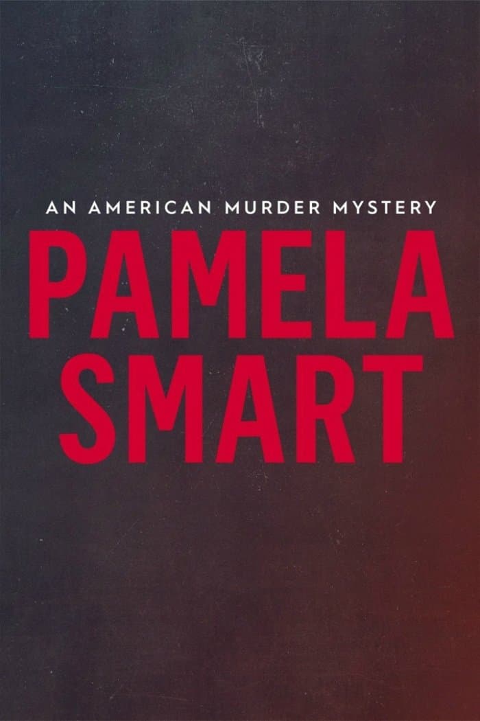 Pamela Smart: An American Murder Mystery
