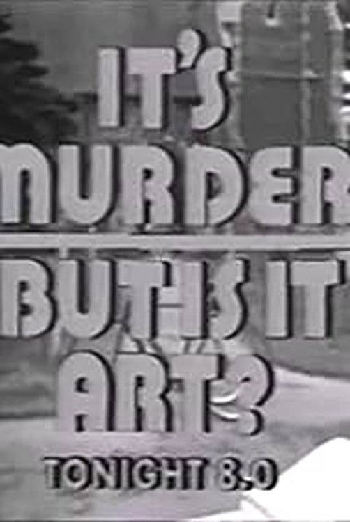 It's Murder. But Is It Art?