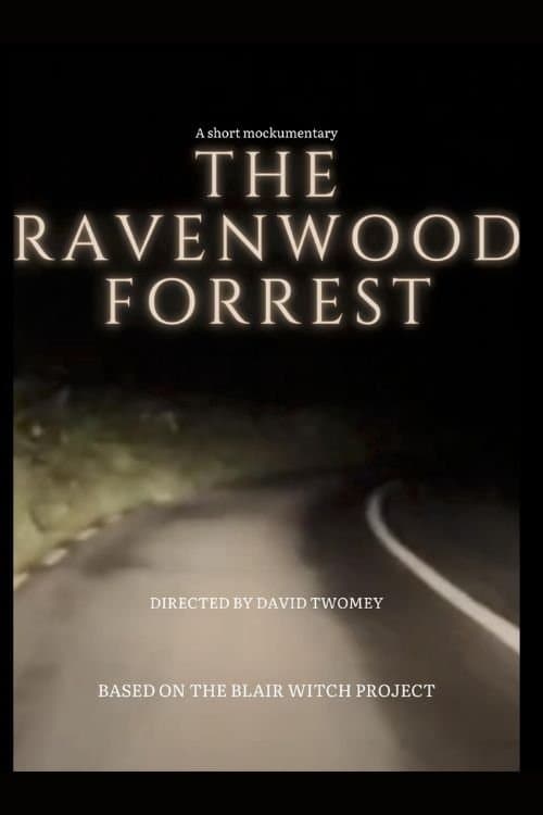 The RavenWood Forrest: A Short Mockumentary