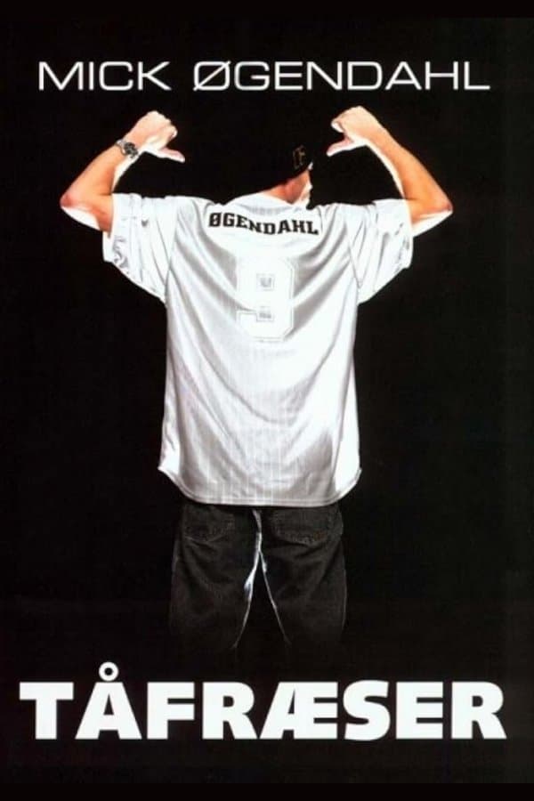 Mick Øgendahl: Tåfræser