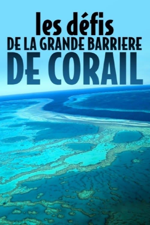 Les défis de la Grande Barrière de corail