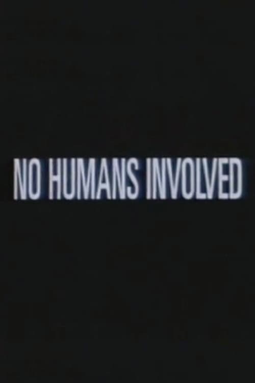 No Humans Involved