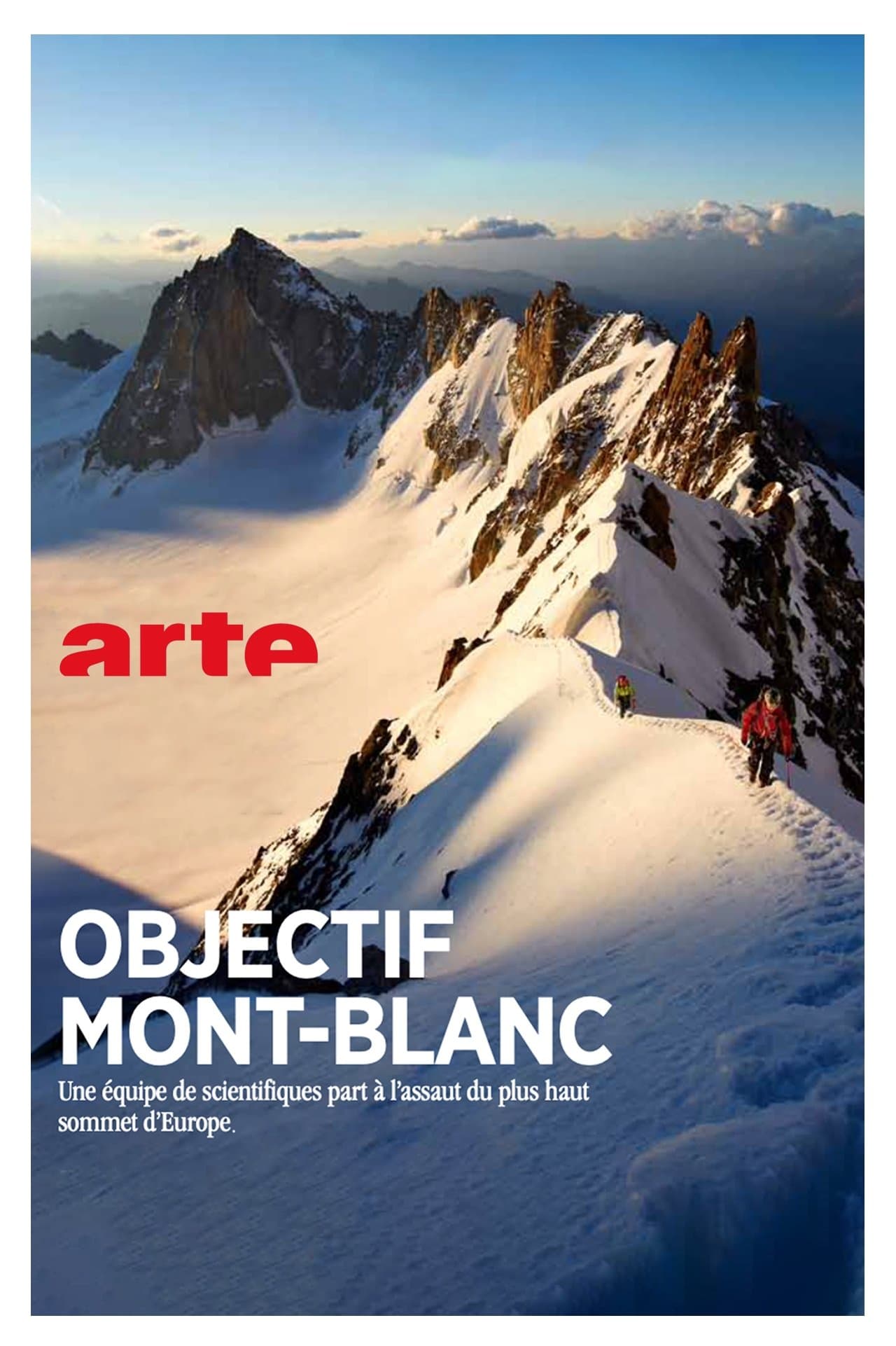 Objectif Mont Blanc, Sur Les Traces D'Un Géant