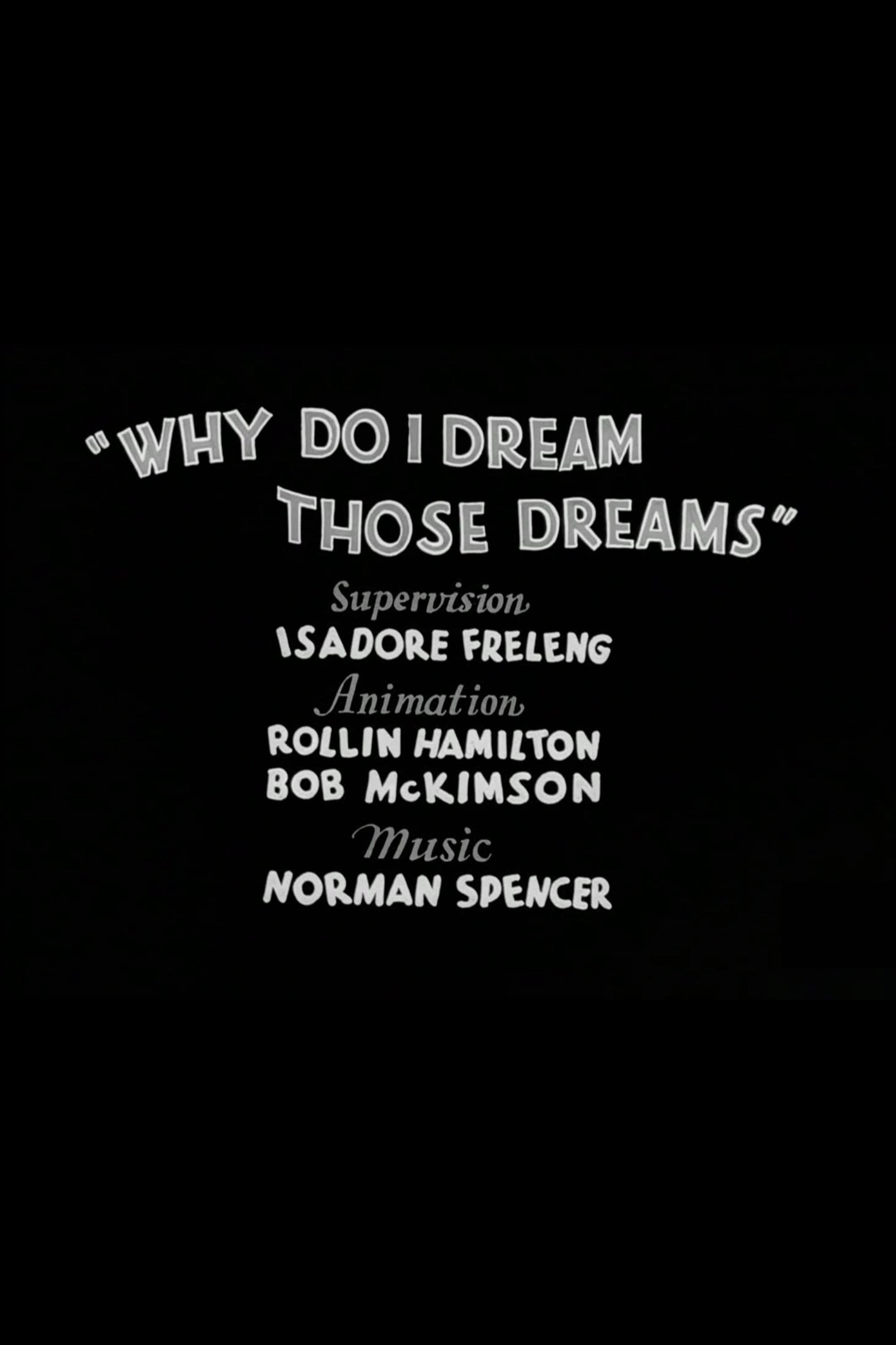 Why Do I Dream Those Dreams