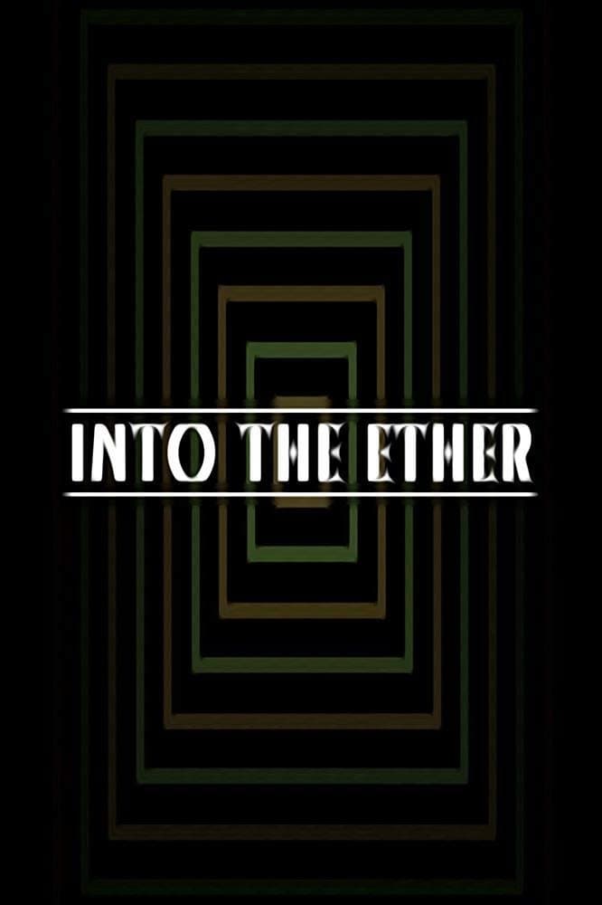 Into the Ether