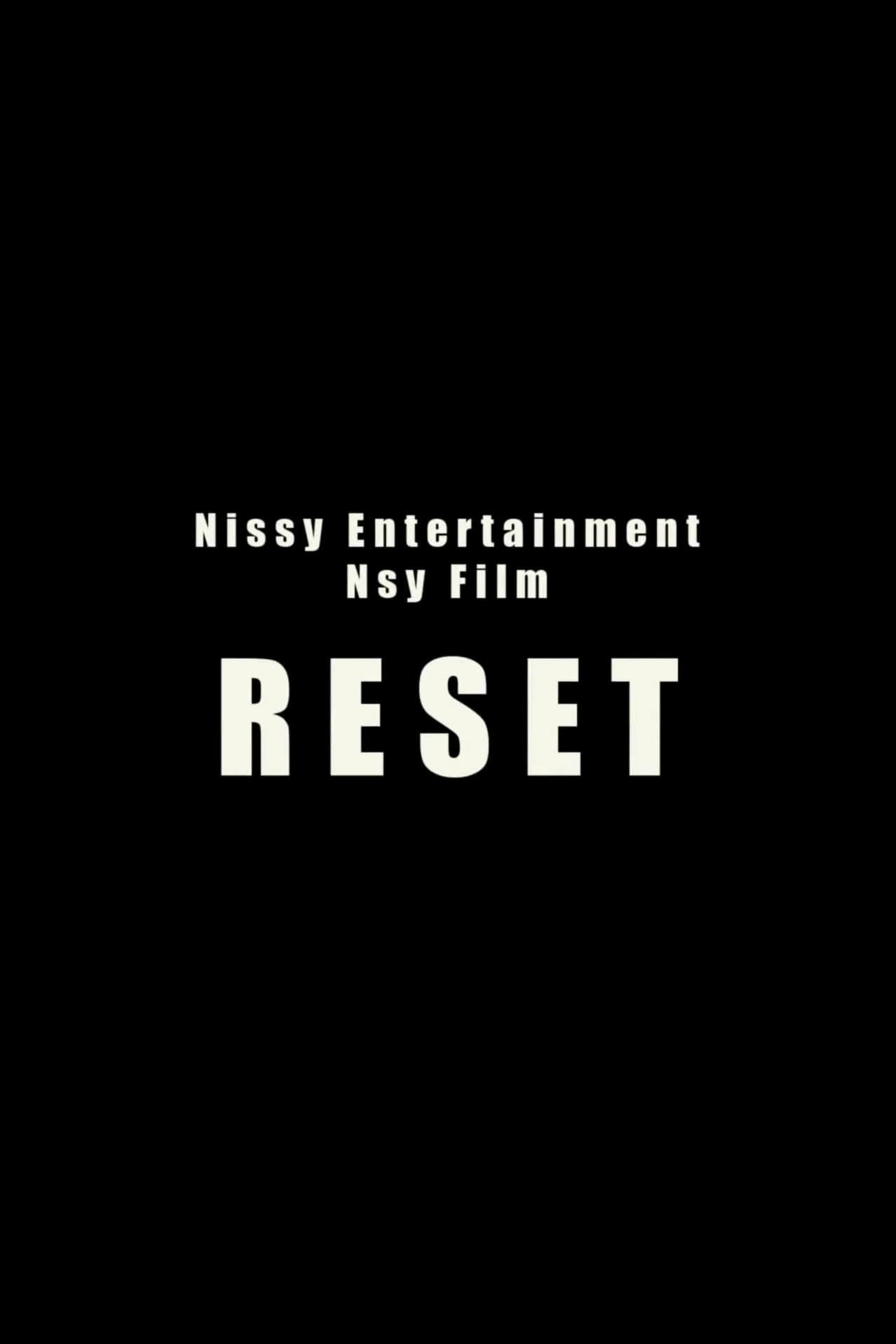 Nsy film「RESET」