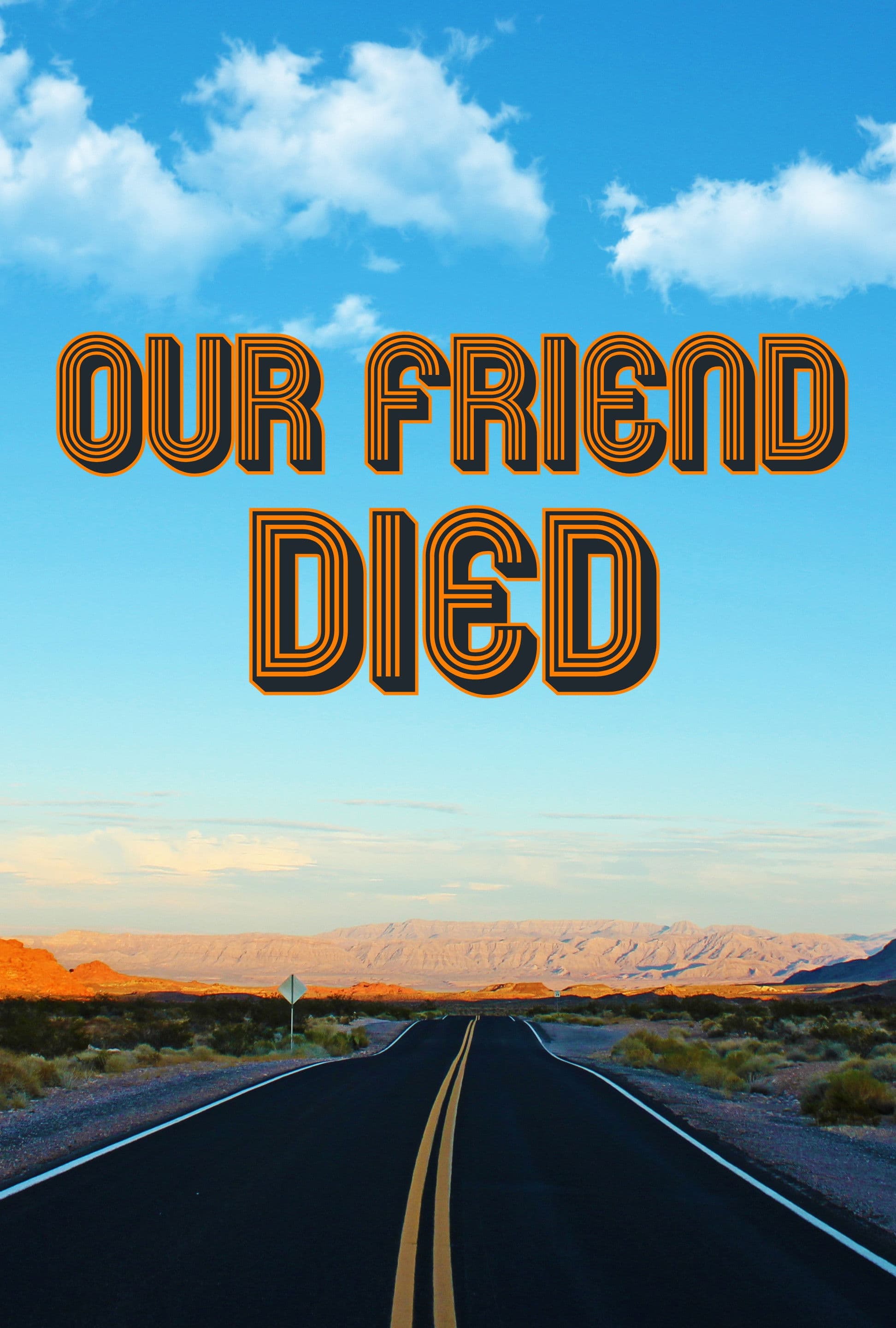 Our Friend Died