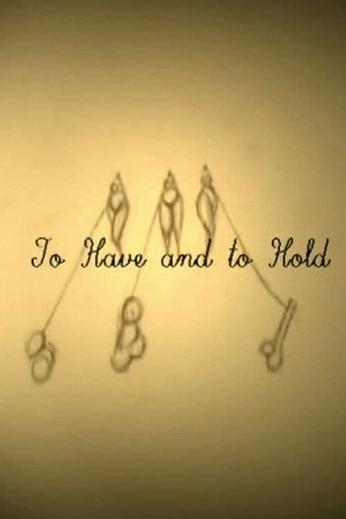 To Have and to Hold