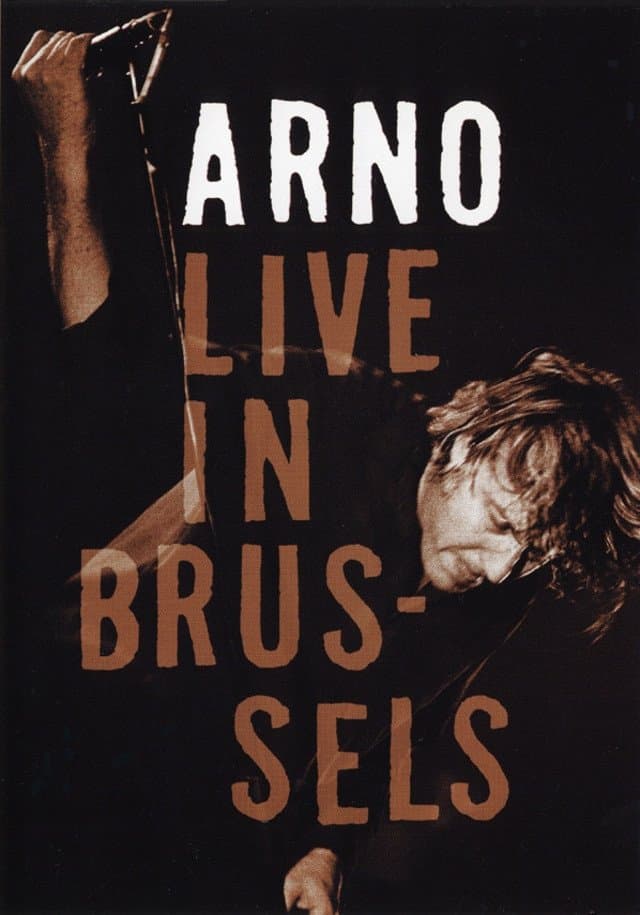 Arno - Live in Brussels 2005